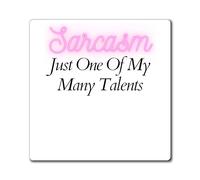 Funny Sayings Sarcasmo One Of My Many Talents Uomini Donne Giochi di parole Novità Ufficio Padri Mamma Sarcastico Marito Moglie Magneti 7,6 cm × 7,6 cm