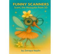 Funny Scanners: Scani, the Mosquito from 5D: The Coloring Storybook for Children, Letter format, Mindful Art