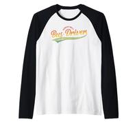 Funny School Bus Driver, World's Best Bus Driver Ever Maglia con Maniche Raglan