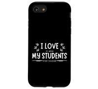 Funny School I Love It When My Students Stop Talking Teacher Custodia per iPhone SE (2020) / 7 / 8