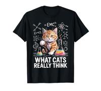 Funny Science Cat What Cats Really Think Humor Cute Cat Maglietta