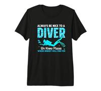 Funny Scuba Dive Be Nice To A Diver Diving for Men Women Maglietta Premium