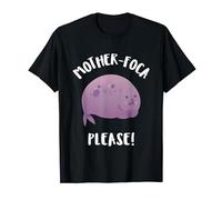 Funny Seal Mother Foca Please Spanish Maglietta