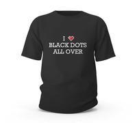 Funny Shirts I Love Black Dots All Over t-shirt sarcastica magliette divertenti magliette, Colore, M