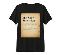 Funny Shit Show Supervisor Dizionario Definizioni Manager Maglietta Premium
