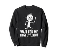 Funny Short Legs Boy Men Wait for Me - I Have Little Legs Felpa