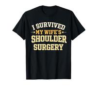 Funny Shoulder Surgery I Survived My Wife's Shoulder Surgery Maglietta