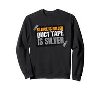 Funny Silence is Golden Duct Tape è Silver Speech Costume Felpa