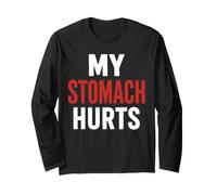 Funny Simple Problems Quote My Stomach Hurts Maglia a Manica