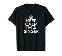 Funny Singing Singer Keep Calm I'm a Singer Maglietta