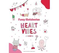 Funny Sketchnotes Heart Vibes: A Creative Drawing Workbook for Love & Friendship