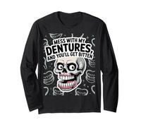 Funny Skull Mess with My Dentures, And You’ll Get Bitten Maglia a Manica
