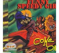 Funny Speedy Girl - Come on [Single-CD]
