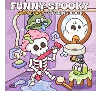 Funny Spooky: A Coloring Book for Adults and Teens Featuring Creepy Friends, Daily Scenes, and Silly Moments for Relaxation