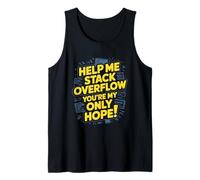 Funny Stack Overflow Aiutami Tu Sei la mia Unica Speranza Canotta