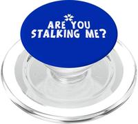 Funny Stalker Joke Are You Stalking Me Frase PopSockets PopGrip per MagSafe