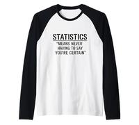 Funny Statistics Definition for Statisticians Data Analysts Maglia con Maniche Raglan