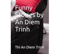 Funny Stories by An Diem Trinh