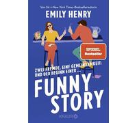 Funny Story: Roman | Eine Friends-to-lovers-Liebesgeschichte mit Humor und ganz großen Gefühlen