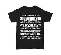 Funny Stubborn Son T-Shirt from Awesome Mom from Mother To Son Tee Gifts for Men Black 3XL