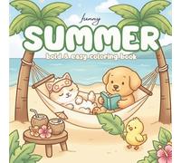 Funny Summer Coloring Book: Bold and Easy Cute Animal Illustrations | Kawaii Pets, Beach, Tropical Scenes and Fun Summer Adventures