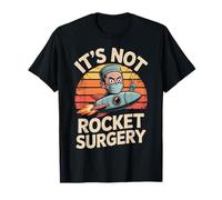 Funny Surgeon Rocket Science Parody Scientist Malaphor Maglietta