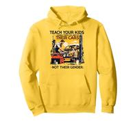 Funny Teach Your Kids to Change Their Oil Not Their Gender Felpa con Cappuccio