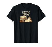 Funny Teacher Another Teaching Day Survived Humor Maglietta