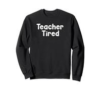 Funny Teacher Humor Design Teacher Tired School Energy Felpa