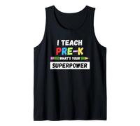 Funny Teacher - I Teach Pre K What Your Superpower Canotta
