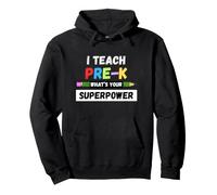 Funny Teacher - I Teach Pre K What Your Superpower Felpa con Cappuccio
