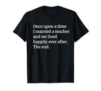 Funny Teacher Spouse Fairytale | Once Upon A Time I Married Maglietta