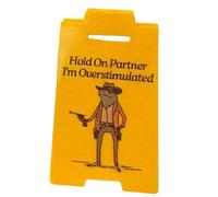 Funny Team Office Gift - HOLD ON, PARTNER, I'M OVERSTIMULATED, Funny Fun Gag Desk Sign Cubicle Decor for Coworker Teammate Employee Birthday Christmas, 10x4.5cm