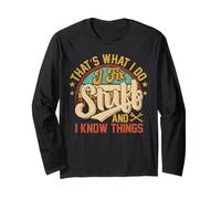 Funny That's What I Do I Fix Stuff And I Know Things Maglia a Manica