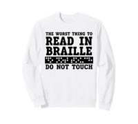 Funny The Worst Thing To Read in Braille Do Not Touch Felpa