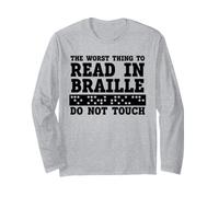 Funny The Worst Thing To Read in Braille Do Not Touch Maglia a Manica