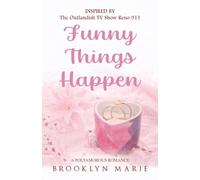 Funny Things Happen: (A Polyamorous Romance) Inspired by the Outlandish TV Show Reno 911
