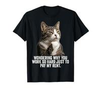 Funny Thinking Cat - Pay My Rent Maglietta