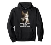 Funny Thinking Cat - Push The Glass Felpa con Cappuccio