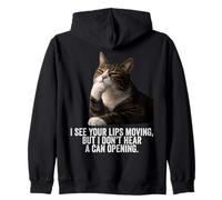 Funny Thinking Cat - See Lips Moving Don't Hear Can Opening Felpa con Cappuccio
