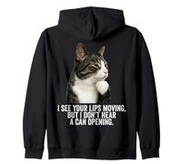 Funny Thinking Cat - See Lips Moving Don't Hear Can Opening Felpa con Cappuccio