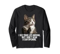 Funny Thinking Cat - See Lips Moving Don't Hear Can Opening Maglia a Manica