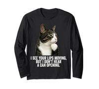 Funny Thinking Cat - See Lips Moving Don't Hear Can Opening Maglia a Manica