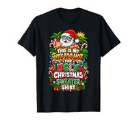Funny This is My It's Too Hot for Ugly Christmas Sweaters Maglietta