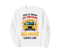 Funny This is What An Awesome Bus Driver Looks Like Felpa