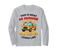 Funny This is What An Awesome Bus Driver Looks Like Maglia a Manica