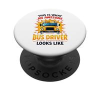 Funny This is What An Awesome Bus Driver Looks Like PopSockets PopGrip Adesivo