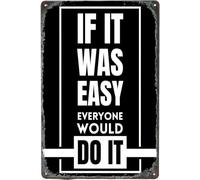 Funny Tin Sign If It Was Easy Everyone Would Do It Inspirational Retro Art 8 X 12