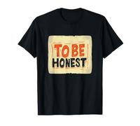 Funny To be Honest Sign Costume per adulti e bambini Maglietta