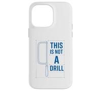 Funny Tools Hacksaw Builder Woodworking This Is Not A Drill Custodia per iPhone 14 Pro Max
